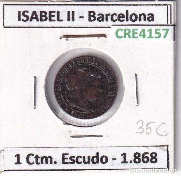 Monnaies d'Espagne: CRE4157 MONEDA ESPA&Ntilde;A ISABEL II 1868 1 CTM. DE ESCUDO BARCELONA