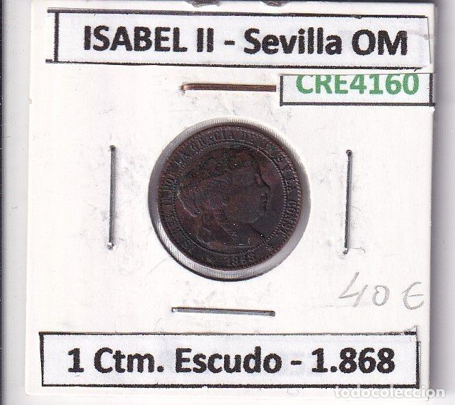 Monnaies d'Espagne: CRE4160 MONEDA ESPA&Ntilde;A ISABEL II 1868 1 CTM. DE ESCUDO SEVILLA OM