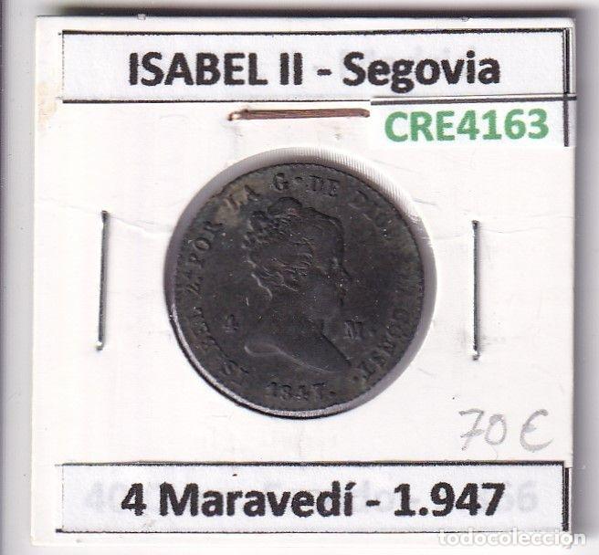 Monnaies d'Espagne: CRE4163 MONEDA ESPA&Ntilde;A ISABEL II 1847 4 MARAVEDIS SEGOVIA