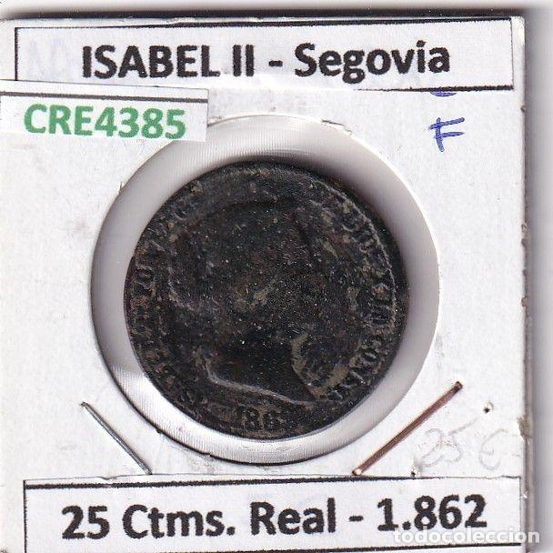 Moedas de Espanha: CRE4385 MONEDA ESPA&Ntilde;A ISABEL II 1862 25 CTMS DE REAL SEGOVIA
