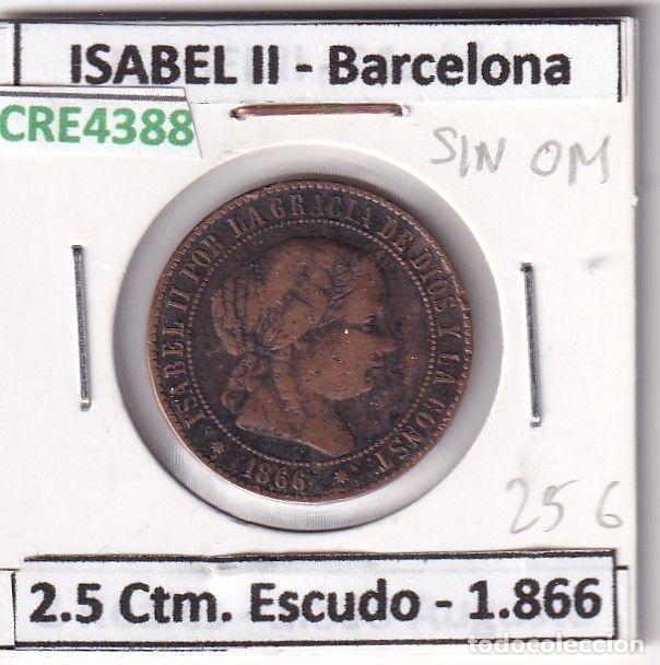 Moedas de Espanha: CRE4388 MONEDA ESPA&Ntilde;A ISABEL II 1866 2,5 CTMS ESCUDO BARCELONA S/N OM