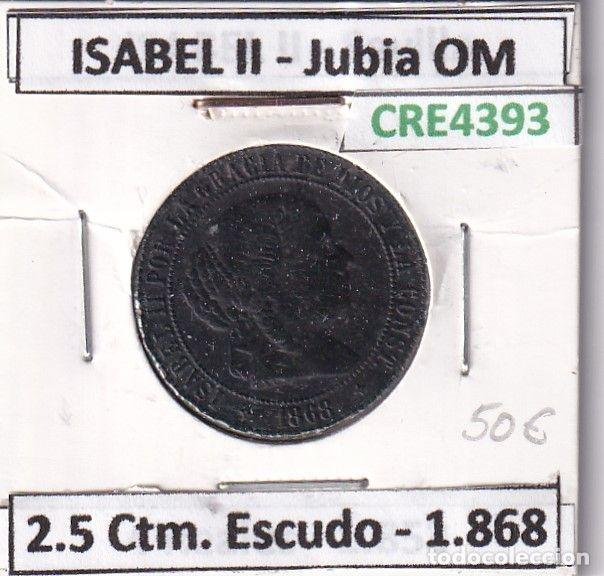 Monete da Spagna: CRE4393 MONEDA ESPA&Ntilde;A ISABEL II 1868 2,5 CTMS ESCUDO JUBIA OM