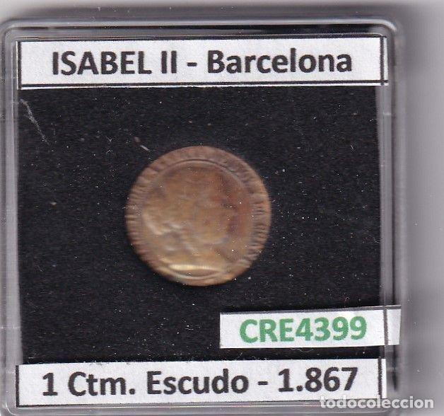 Monete da Spagna: CRE4399 MONEDA ESPA&Ntilde;A ISABEL II 1867 1 CTM ESCUDO BARCELONA