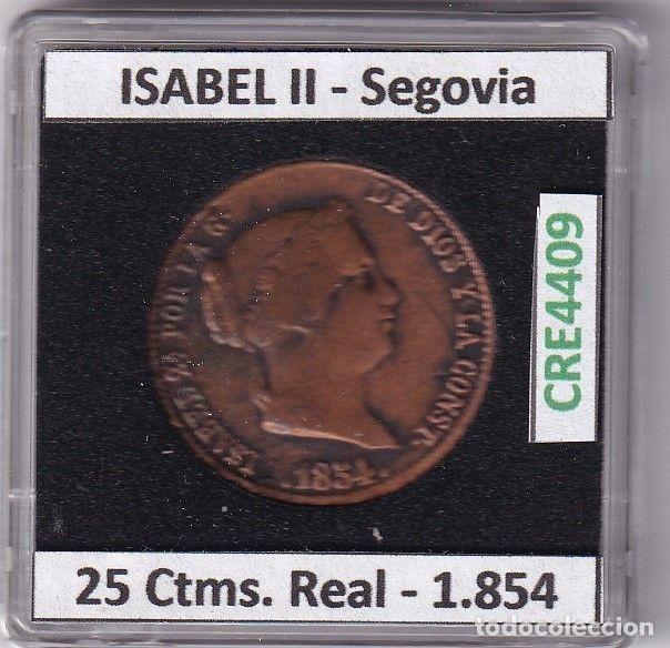 Monete da Spagna: CRE4409 MONEDA ESPA&Ntilde;A ISABEL II 1854 25 CTMS REAL SEGOVIA