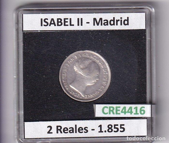 Monete da Spagna: CRE4416 MONEDA ESPA&Ntilde;A ISABEL II 1855 2 REALES MADRID