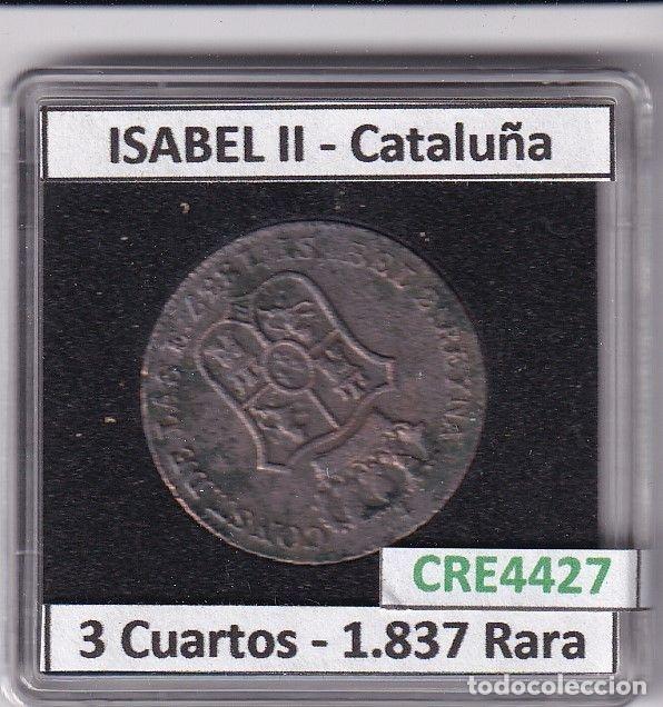 Monete da Spagna: CRE4427 MONEDA ESPA&Ntilde;A ISABEL II 1837 3 CUARTOS CATALU&Ntilde;A RARA