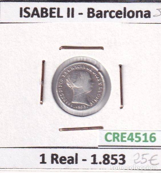 Coins of Spain: CRE4516 MONEDA ESPA&Ntilde;A ISABEL II 1 REAL 1853 BARCELONA