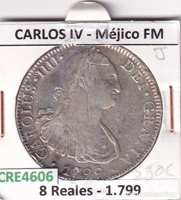 Coins of Spain: CRE4606 MONEDA ESPA&Ntilde;A CARLOS IV 8 REALES 1799 MEXICO FM