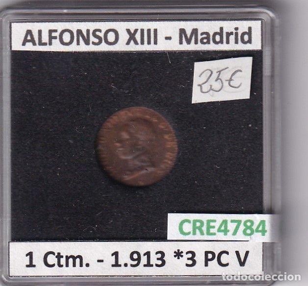 Monedas de Espa&ntilde;a: CRE4784 MONEDA ESPA&Ntilde;A ALFONSO XIII 1 CENTIMO 1913 *3 PC V MADRID
