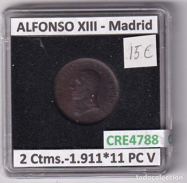 Monedas de Espa&ntilde;a: CRE4788 MONEDA ESPA&Ntilde;A ALFONSO XIII 2 CENTIMOS 1911 *11 PC V MADRID