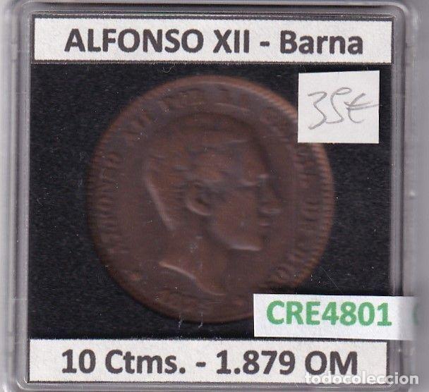 Monedas de Espa&ntilde;a: CRE4801 MONEDA ESPA&Ntilde;A ALFONSO XII 10 CENTIMOS 1879 OM BARNA