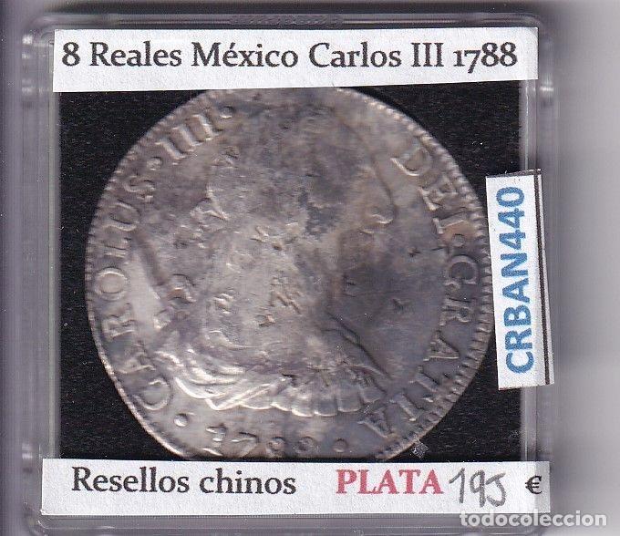 Coins of Spain: CRBAN440 MONEDA ESPA&Ntilde;A CARLOS III 8 REALES 1788 MEXICO RESELLO CHINO