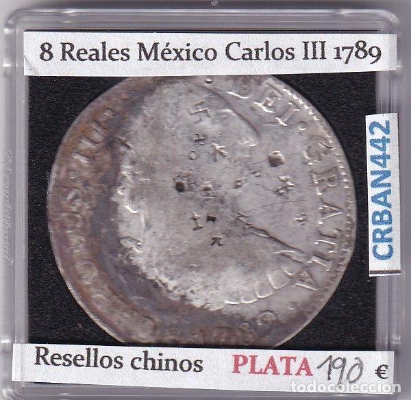 Coins of Spain: CRBAN442 MONEDA ESPA&Ntilde;A CARLOS III 8 REALES 1789 MEXICO RESELLO CHINO