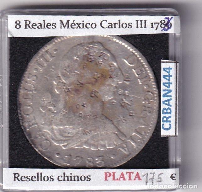 Coins of Spain: CRBAN444 MONEDA ESPA&Ntilde;A CARLOS III 8 REALES 1783 MEXICO RESELLO CHINO