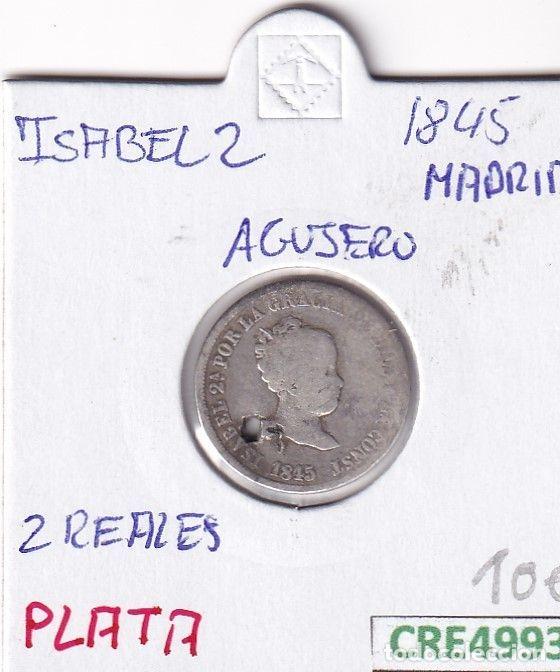 Moedas de Espanha: CRE4993 MONEDA ESPA&Ntilde;A ISABEL II 2 REALES 1845 MADRID AGUJERO PLATA
