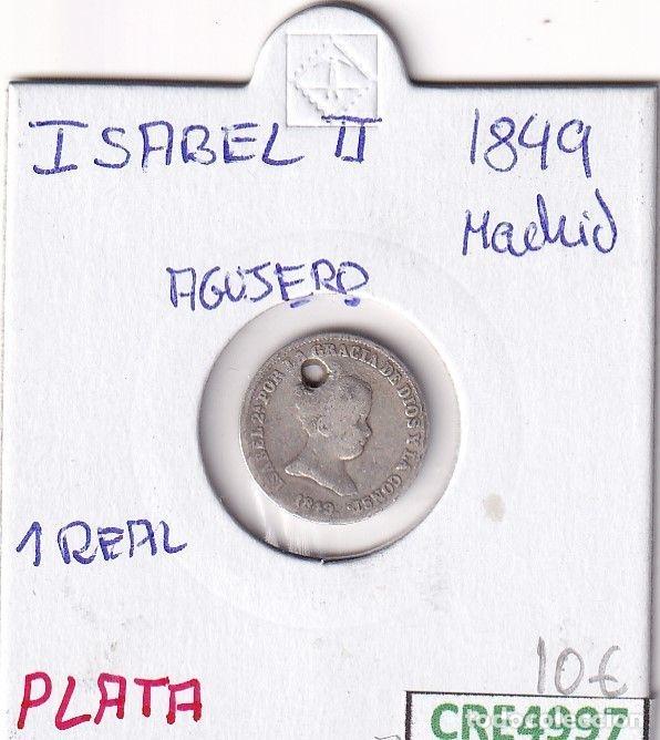 Moedas de Espanha: CRE4997 MONEDA ESPA&Ntilde;A ISABEL II 1 REAL 1849 MADRID AGUJERO PLATA