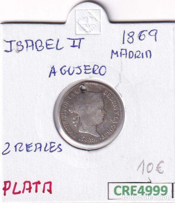 Monnaies d'Espagne: CRE4999 MONEDA ESPA&Ntilde;A ISABEL II 2 REALES 1869 MADRID AGUJERO PLATA
