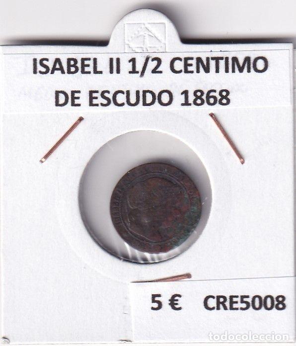 Coins of Spain: CRE5008 MONEDA ESPA&Ntilde;A ISABEL II 1/2 CENTIMODE ESCUDO 1868