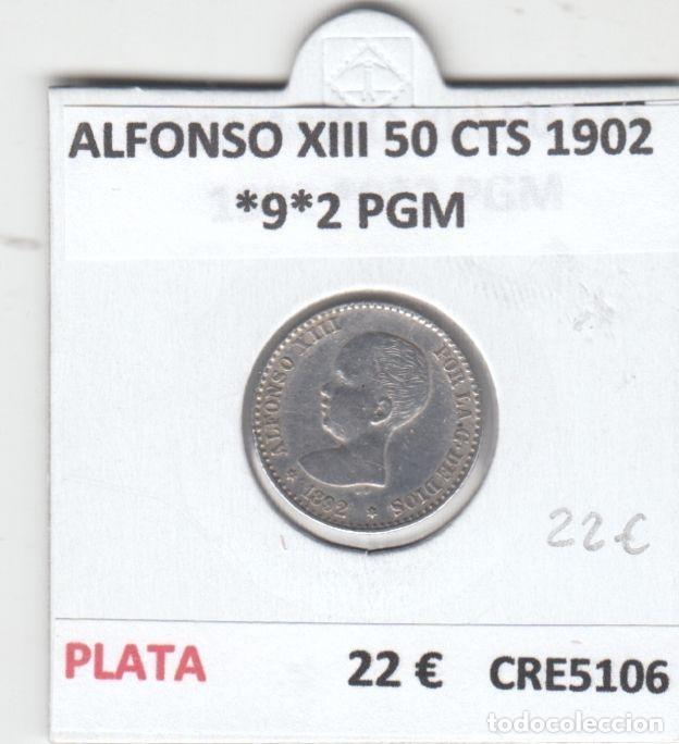Monedas de Espa&ntilde;a: CRE5106 MONEDA ESPA&Ntilde;A ALFONSO XIII 50 CTS 1902 *9*2 PGM PLATA