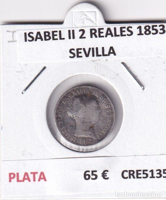 Moedas de Espanha: CRE5135 MONEDA ESPA&Ntilde;A ISABEL II 2 REALES 1853 SEVILLA PLATA