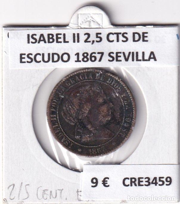 M&uuml;nzen von Spanien: CRE3459 MONEDA ESPA&Ntilde;A ISABEL II 2,5 CENTIMOS DE ESCUDO 1867 SEVILLA