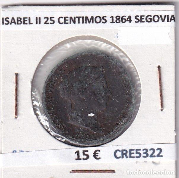 Moedas de Espanha: CRE5322 MONEDA ESPA&Ntilde;A ISABEL II 25 CENTIMOS 1864 SEGOVIA