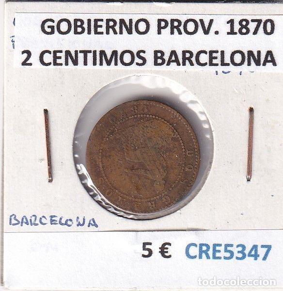 Monnaies d'Espagne: CRE5347 MONEDA ESPA&Ntilde;A GOBIERNO PROVISIONAL 1870 2 CENTIMOS BARCELONA