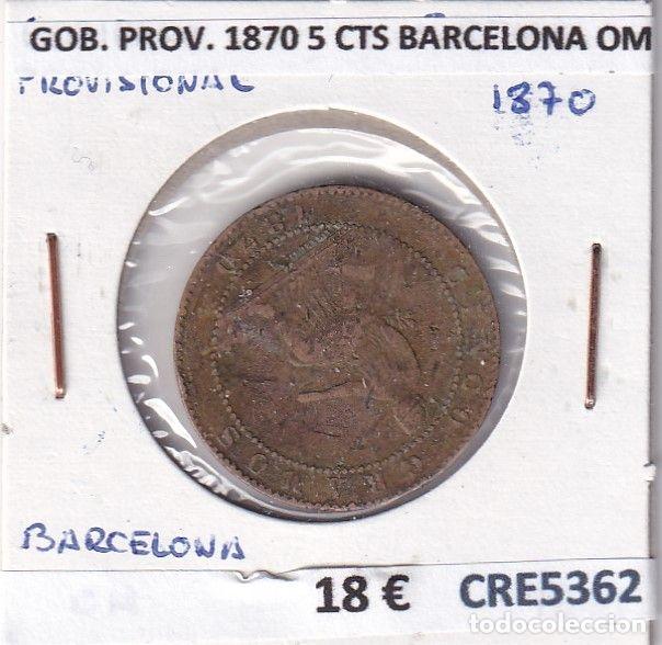 Monedas de Espa&ntilde;a: CRE5362 MONEDA ESPA&Ntilde;A GOBIERNO PROVISIONAL 1870 5 CTS BARCELONA OM