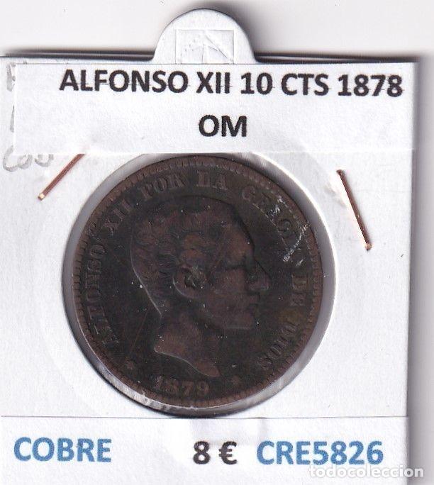 Coins of Spain: CRE5826 MONEDA ESPA&Ntilde;A ALFONSO XII 10 CENTIMOS 1878 OM COBRE