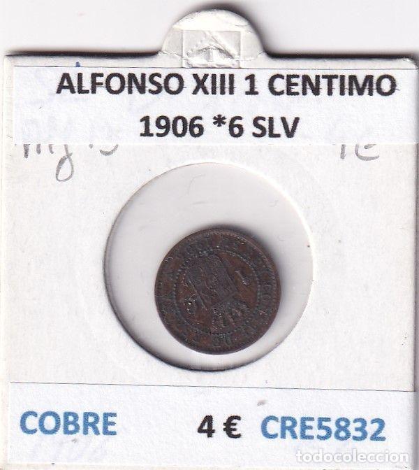 Coins of Spain: CRE5832 MONEDA ESPA&Ntilde;A ALFONSO XIII 1 CENTIMO 1906 *6 SLV COBRE