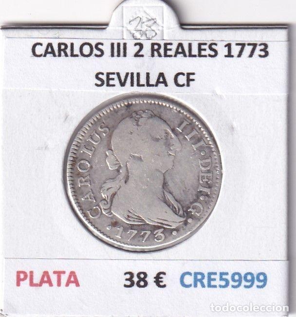 Coins of Spain: CRE5999 MONEDA ESPA&Ntilde;A CARLOS III 2 REALES 1773 SEVILLA CF PLATA