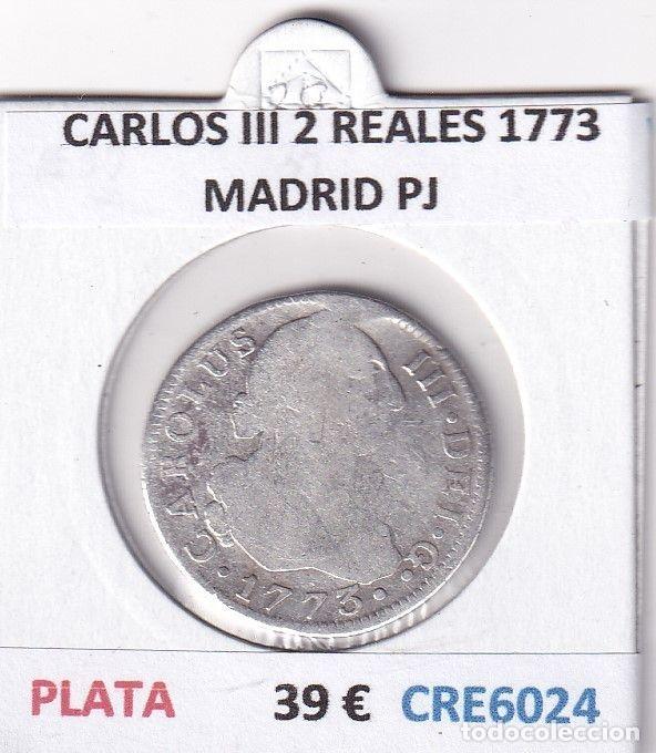 Coins of Spain: CRE6024 MONEDA ESPA&Ntilde;A CARLOS III 2 REALES 1773 MADRID PJ PLATA