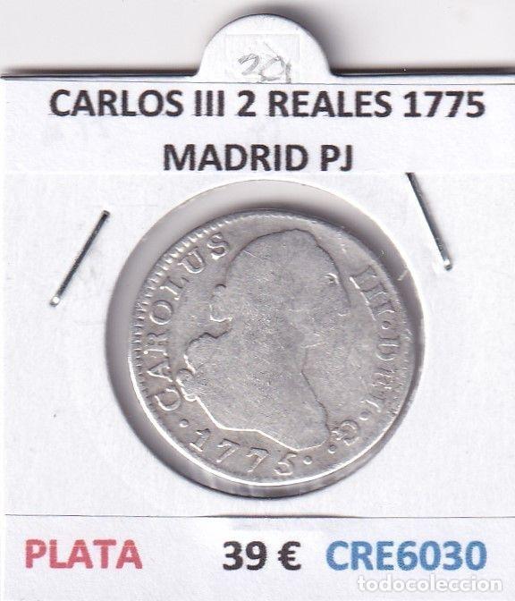 Coins of Spain: CRE6030 MONEDA ESPA&Ntilde;A CARLOS III 2 REALES 1775 MADRID PJ PLATA