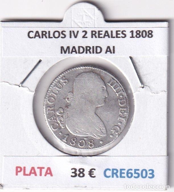 Monnaies d'Espagne: CRE6503 MONEDA ESPA&Ntilde;A CARLOS IV 2 REALES 1808 MADRID AI PLATA