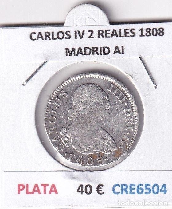 Monnaies d'Espagne: CRE6504 MONEDA ESPA&Ntilde;A CARLOS IV 2 REALES 1808 MADRID AI PLATA