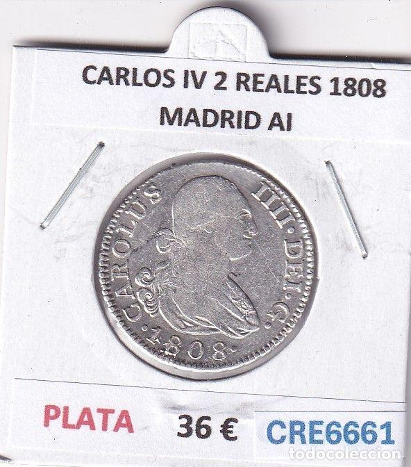Monnaies d'Espagne: CRE6661 MONEDA ESPA&Ntilde;A CARLOS IV 2 REALES 1808 MADRID AI PLATA