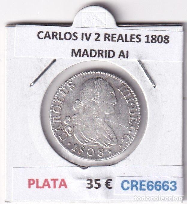 Monnaies d'Espagne: CRE6663 MONEDA ESPA&Ntilde;A CARLOS IV 2 REALES 1808 MADRID AI PLATA