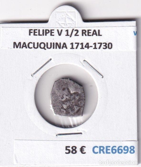 Monete da Spagna: CRE6698 MONEDA ESPA&Ntilde;A FELIPE V 1/2 MACUQUINA 1714-1730