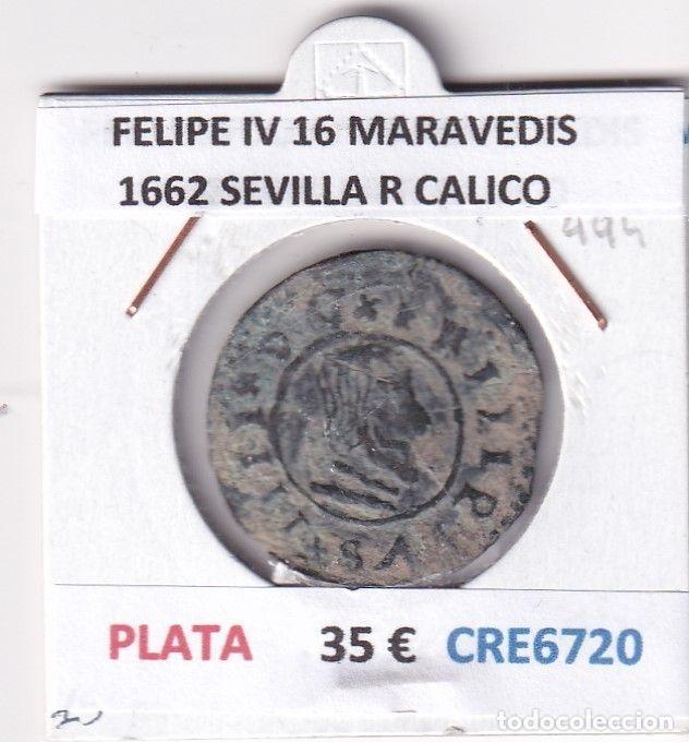 Coins of Spain: CRE6720 MONEDA ESPA&Ntilde;A FELIPE IV 16 MARAVEDIS 1662 SEVILLA R CALICO