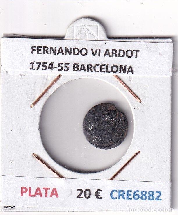 Coins of Spain: CRE6882 MONEDA ESPA&Ntilde;A FERNANDO VI ARDIT 1754-55 BARCELONA