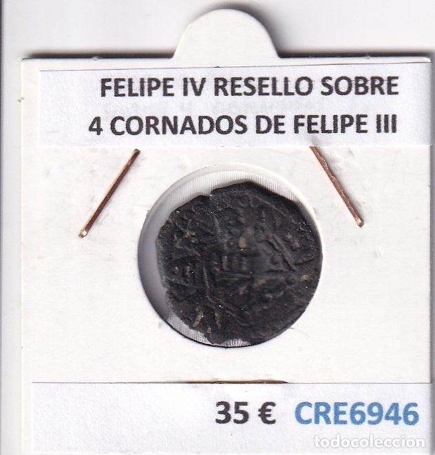 Monedas de Espa&ntilde;a: CRE6946 MONEDA ESPA&Ntilde;A FELIPE IV RESELLO SOBRE 4 CORNADOS DE FELIPE III