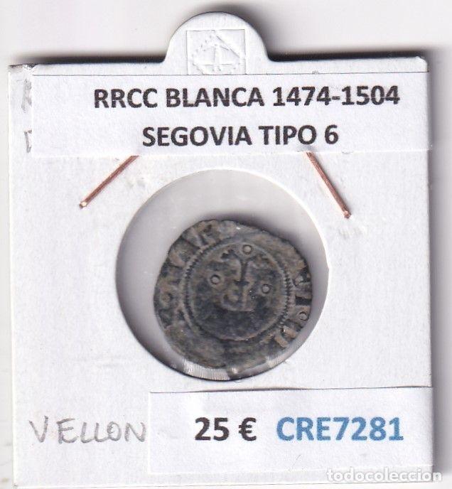 Coins of Spain: CRE7281 MONEDA ESPA&Ntilde;A RRCC BLANCA 1474-1504 SEGOVIA TIPO 6