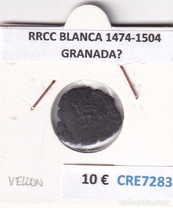 Coins of Spain: CRE7283 MONEDA ESPA&Ntilde;A RRCC BLANCA 1474-1504 GRANADA?