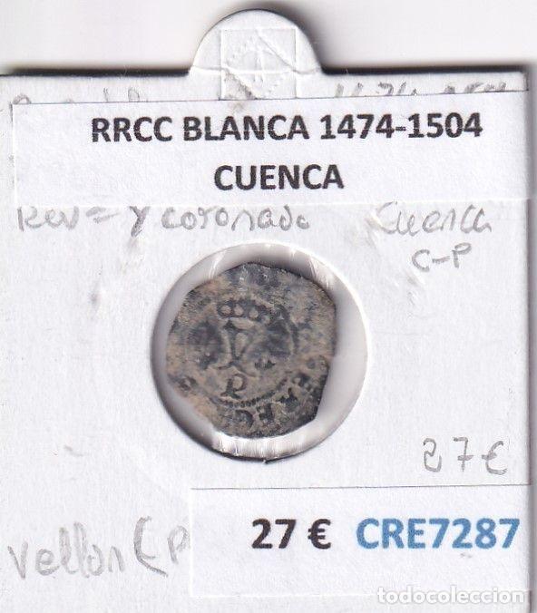 Coins of Spain: CRE7287 MONEDA ESPA&Ntilde;A RRCC BLANCA 1474-1504 CUENCA