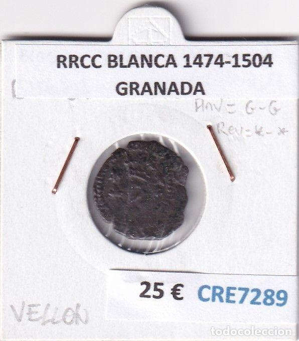Coins of Spain: CRE7289 MONEDA ESPA&Ntilde;A RRCC BLANCA 1474-1504 GRANADA