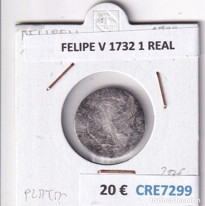 Coins of Spain: CRE7299 MONEDA ESPA&Ntilde;A FELIPE V 1732 1 REAL PLATA