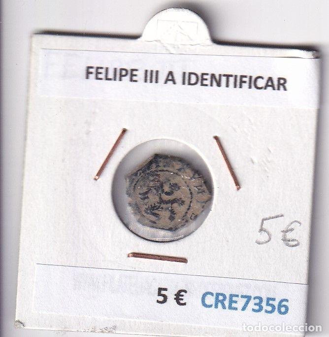 Monnaies d'Espagne: CRE7356 MONEDA ESPA&Ntilde;A FELIPE III A IDENTIFICAR