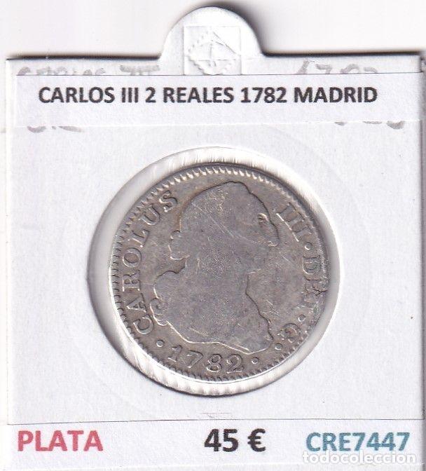 Coins of Spain: CRE7447 MONEDA ESPA&Ntilde;A CARLOS III 2 REALES 1782 MADRID