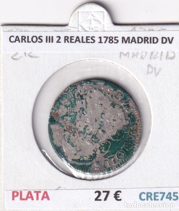 Coins of Spain: CRE7452 MONEDA ESPA&Ntilde;A CARLOS III 2 REALES 1785 MADRID DV