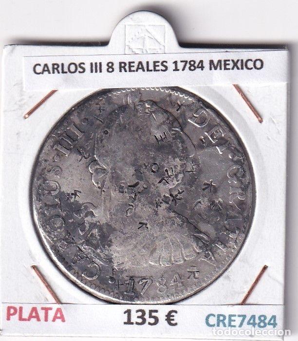 Coins of Spain: CRE7484 MONEDA ESPA&Ntilde;A CARLOS III 8 REALES 1784 MEXICO